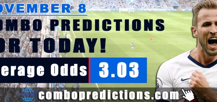 Combo Predictions For Today November 8, 2024 (Odd: 3.03)