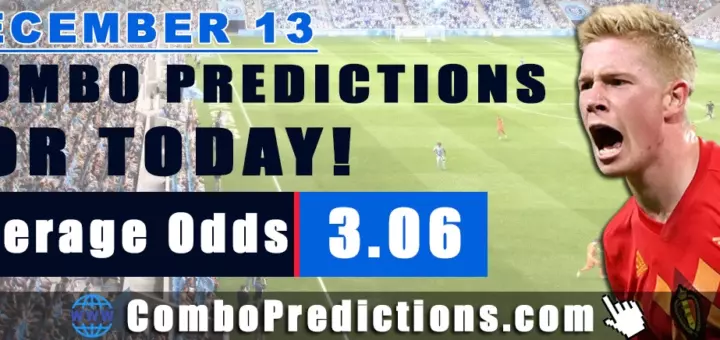 Combo Predictions For Today December 13, 2024 (Odd: 3.06)