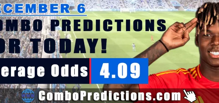 Combo Predictions For Today December 6, 2024 (Odd: 4.06)