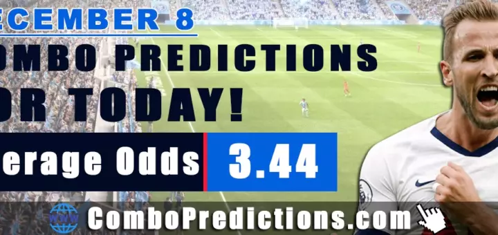 Combo Predictions For Today December 8, 2024 (Odd: 3.44)