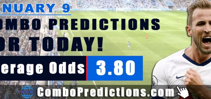 Combo Predictions For Today January 9, 2025 (Odd: 3.80)