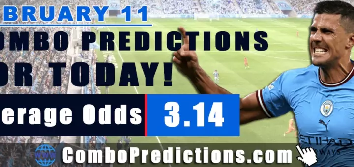 Combo Predictions For Today February 11, 2025 (Odd: 3.14)