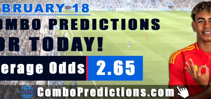 Combo Predictions For Today February 18, 2025 (Odd: 2.65)