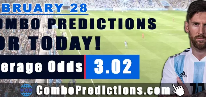 Combo Predictions For Today February 28, 2025 (Odd: 3.02)