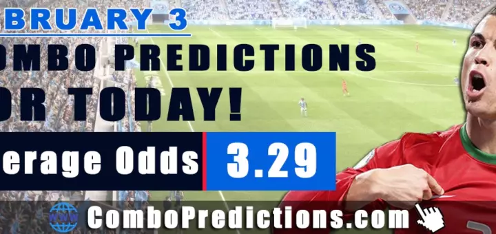 Combo Predictions For Today February 3, 2025 (Odd: 3.29)