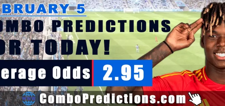 Combo Predictions For Today February 5, 2025