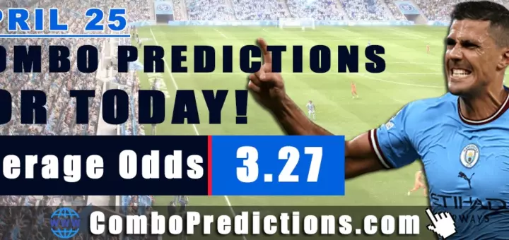 Combo Soccer Predictions for Today (April 25, 2025) – Total Odds 3.27