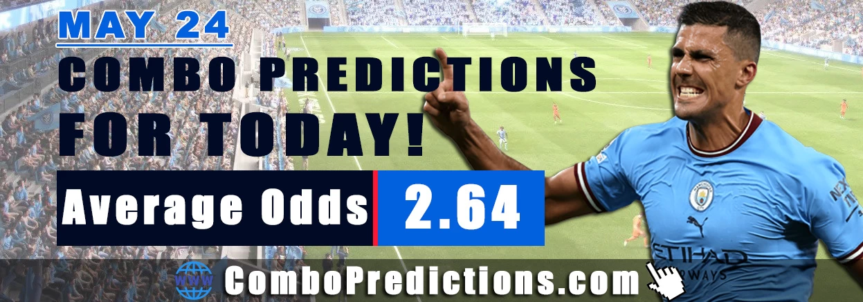 Combo Soccer Predictions for Today (May 24, 2025) – Total Odds 2.64