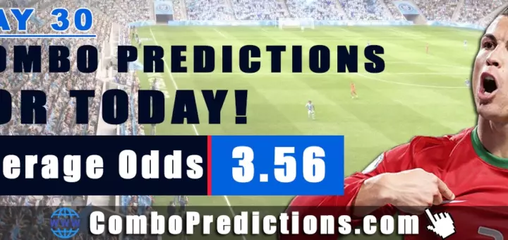 Combo Soccer Predictions for Today (May 30, 2025) – Total Odds 3.56