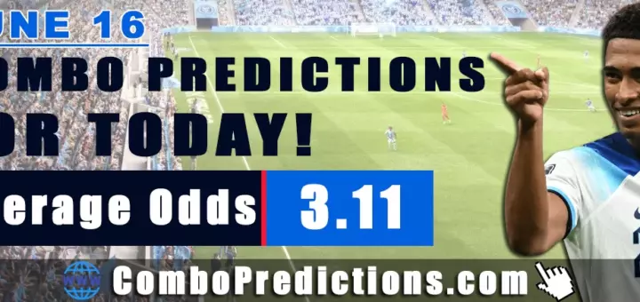 Combo Soccer Predictions for Today (June 16, 2025) – Total Odds 3.11