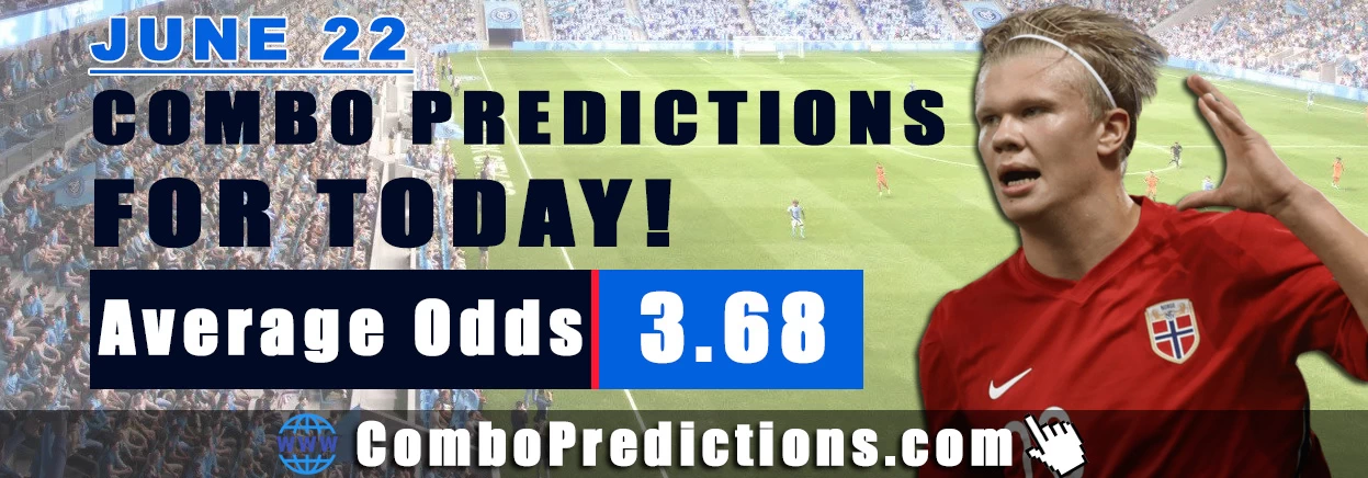 Combo Soccer Predictions for Today (June 22, 2025) – Total Odds 3.68