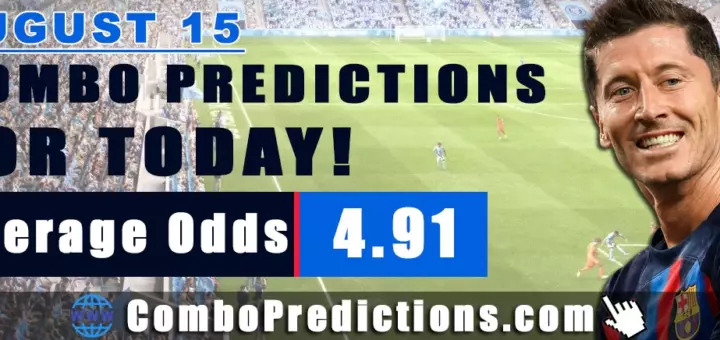 Combo Soccer Predictions for Today (August 15, 2025) – Total Odds 4.91