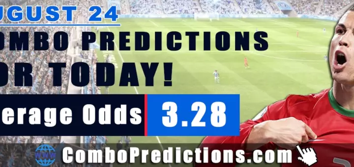 Combo Soccer Predictions for Today (August 24, 2025) – Total Odds 3.28