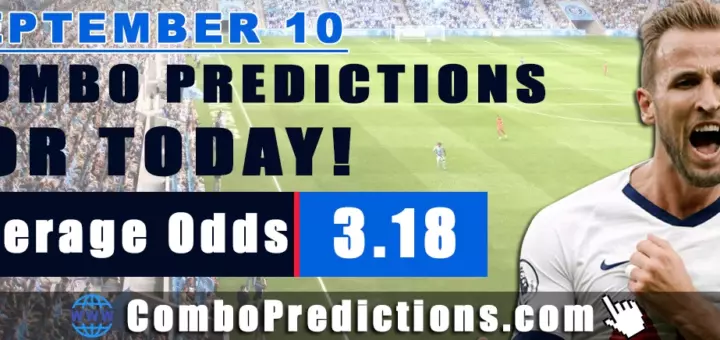 Combo Soccer Predictions for Today (September 10, 2025) – Total Odds 3.18