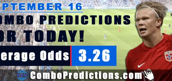 Combo Soccer Predictions for Today (September 16, 2025) – Total Odds 3.26!