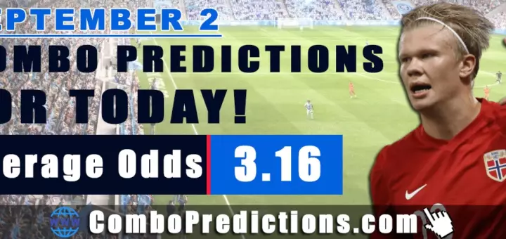 Combo Soccer Predictions for Today (September 2, 2025) – Total Odds 3.16