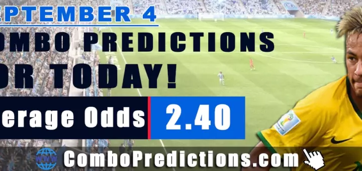 Combo Soccer Predictions for Today (September 4, 2025) – Total Odds 2.40