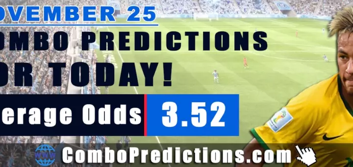 Combo Soccer Predictions for Today (November 25, 2025) – Total Odds 3.52