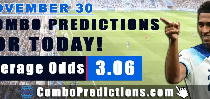 Combo Soccer Predictions for Today (November 30, 2025) – Total Odds 3.06
