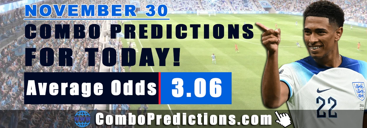 Combo Soccer Predictions for Today (November 30, 2025) – Total Odds 3.06
