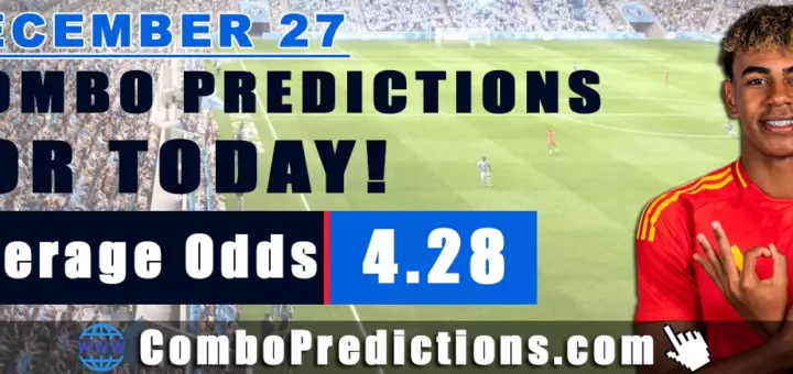 Combo Soccer Predictions for Today (December 27, 2025) – Total Odds 4.28