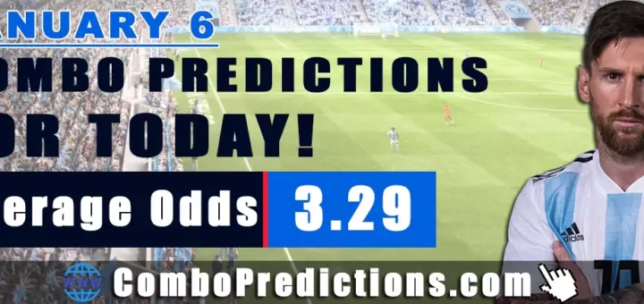 Combo Soccer Predictions for Today (January 6, 2026) – Total Odds 3.29
